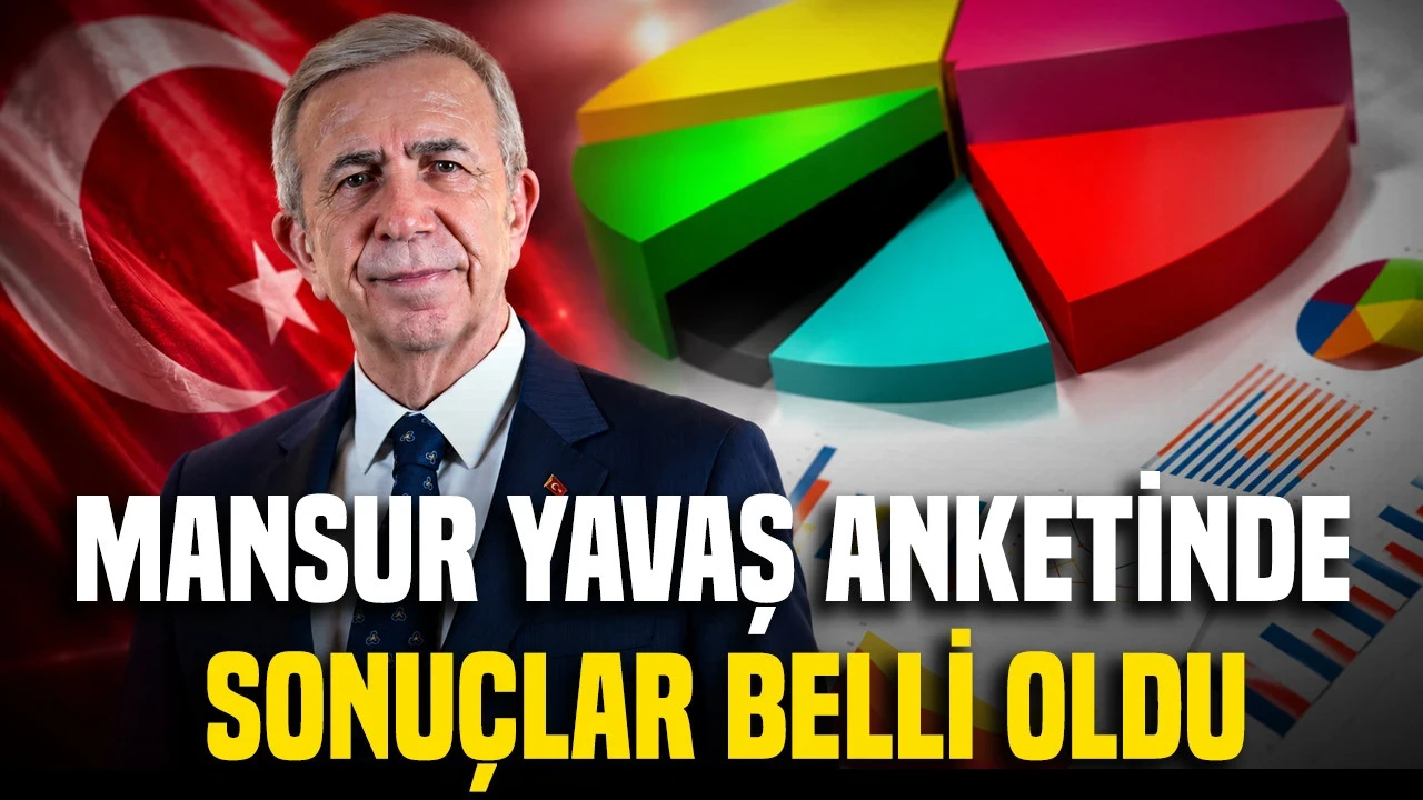 Mansur Yavaş Anketinde Sonuçlar Belli Oldu