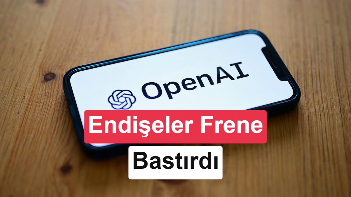 OpenAI, gelişmiş yapay zekasında frene bastı: Tehlikeli işaretler ortaya çıktı