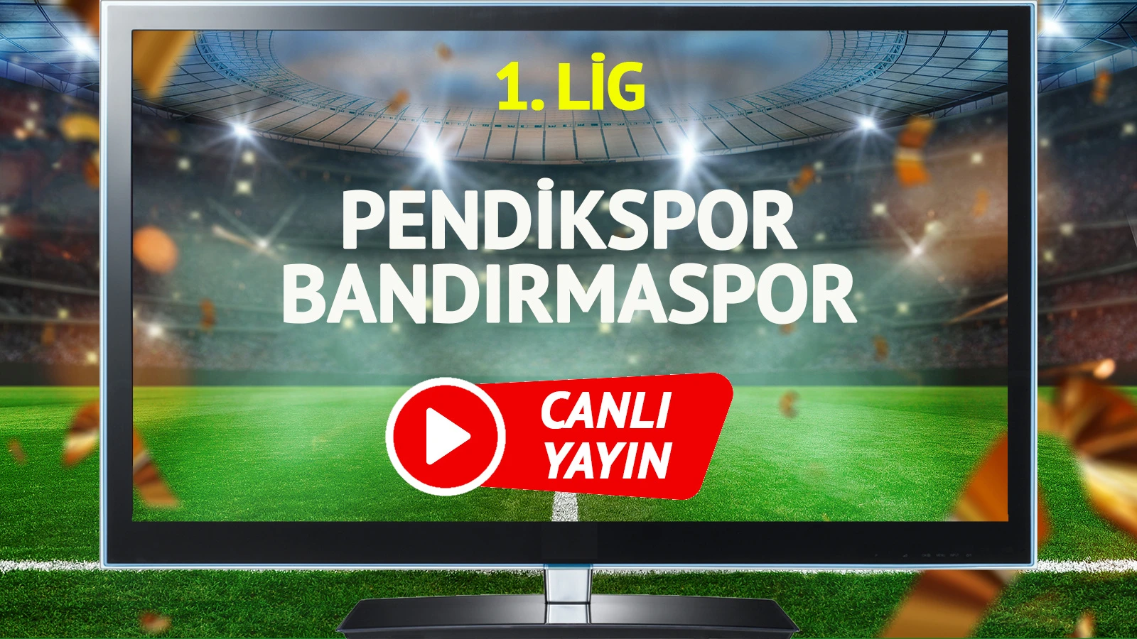 CANLI YAYIN | Pendikspor Bandırmaspor Maçı