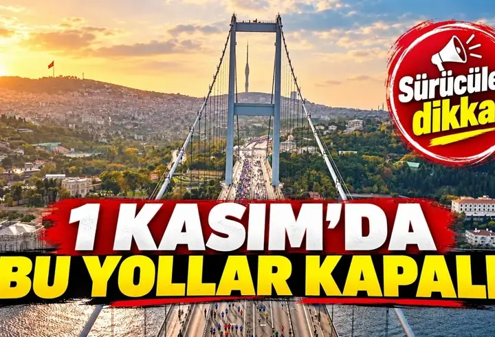 İstanbul Maratonu Nedeniyle Kapatılacak Yollar | 1 Kasımda Yollar Trafiğe Kaçta Kapatılacak, Kaçta Açılacak? Birçok Yol Trafiğe Kapalı Olacak!