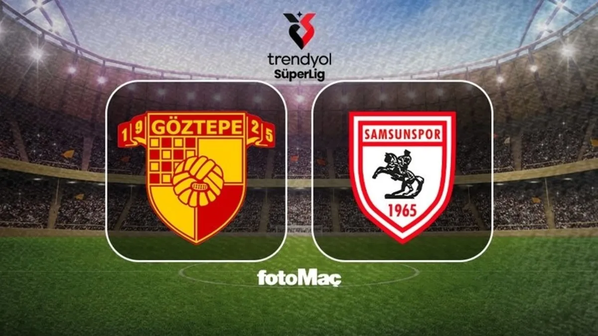 Göztepe - Samsunspor maçı CANLI | Trendyol Süper Lig