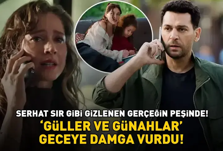 'Güller ve Günahlar' geceye damga vurdu! Serhat sır gibi gizlenen gerçeğin peşinde!