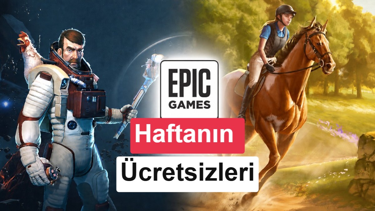 Epic Games'in yeni ücretsiz oyunu belli oldu: Peki bu hafta ne var?