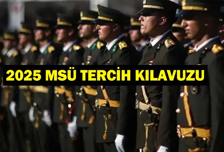 MSÜ TERCİH TARİHLERİ: MSÜ Tercihleri Ne Zaman? MSÜ Tercihleri Nasıl Yapılır, Nereden?