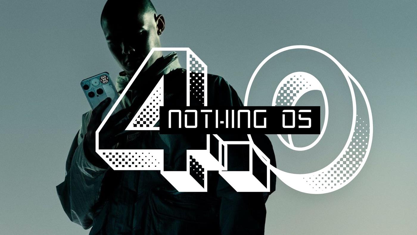 Nothing OS 4.0 Open Beta yayınlandı: İşte desteklenen cihazlar