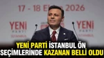 Yeni Parti İstanbul Ön Seçimlerinde Kazanan Belli Oldu