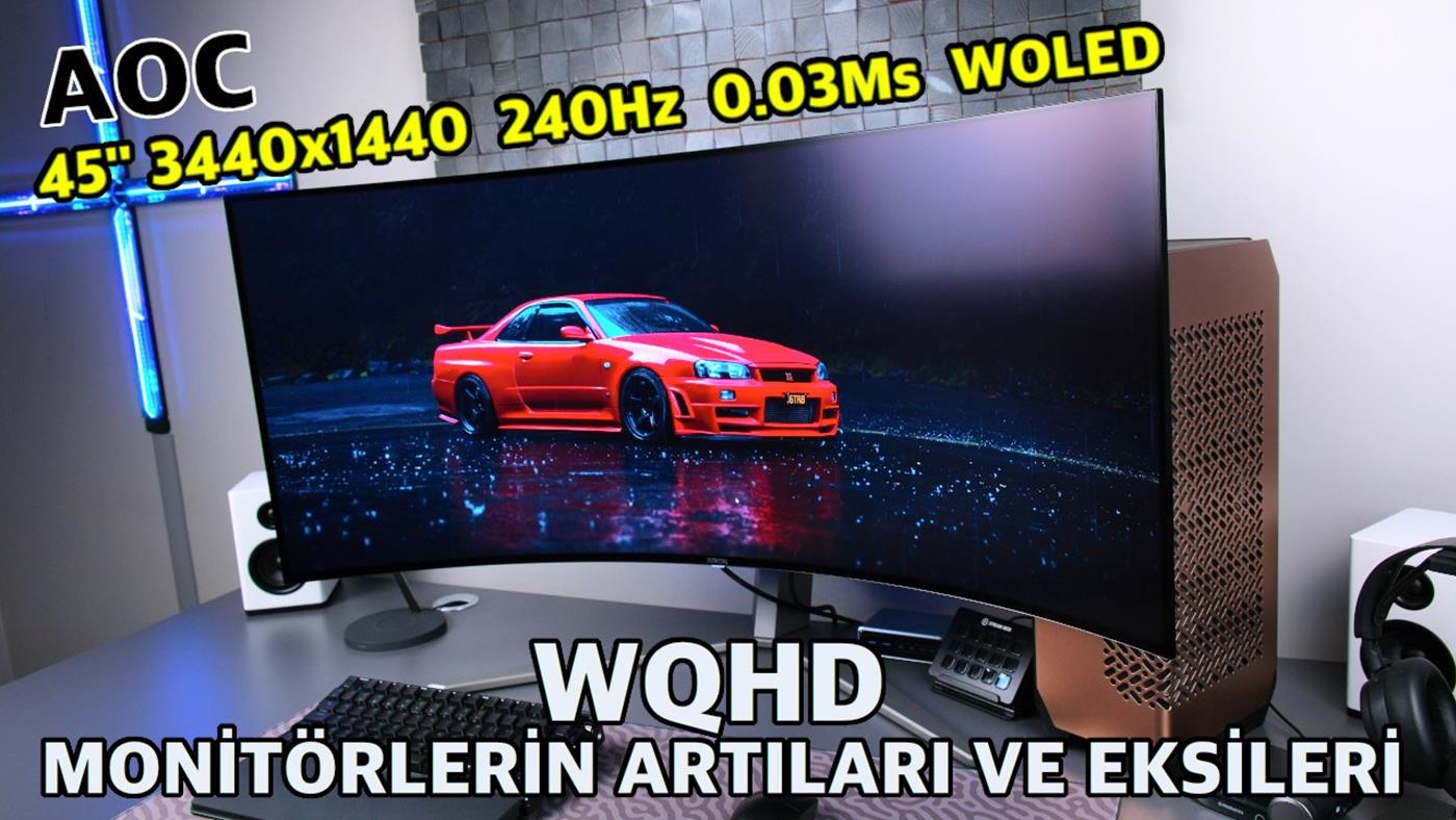 Devasa monitör alırken dikkatli olun "AOC Agon Pro AG456 UCZD incelemesi"