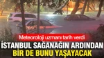 Meteoroloji Uzmanı Tarih Verdi: İstanbul Sağanağın Ardından Bir De Bunu Yaşayacak