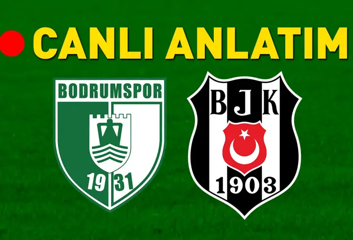 Beşiktaş, Bodrum FK deplasmanına üçüncülük için çıkıyor! Muhtemel 11'ler...