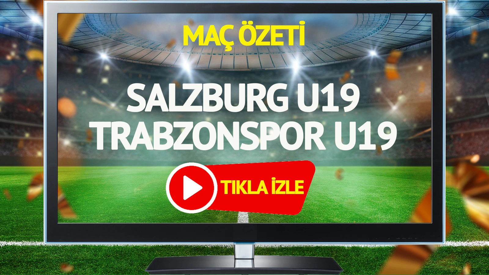 MAÇ ÖZETİ | Salzburg U19 Trabzonspor U19 Maçı