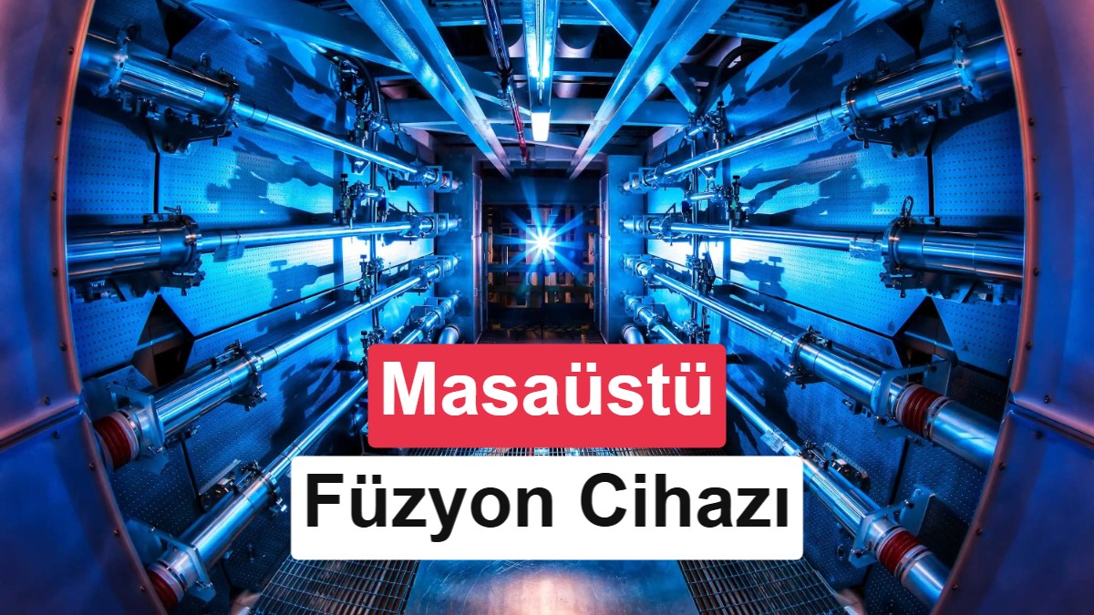 Füzyon Enerjisinde Ezber Bozan Hamle: Masaüstü Reaktör Geliyor