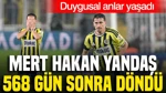 Mert Hakan Yandaş 568 Gün Sonra Sahalara Geri Döndü