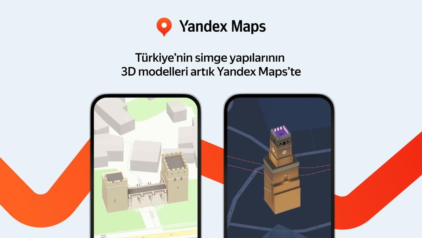 Yandex Maps, Türkiye'nin simgesel yapılarını artık 3 boyutlu olarak sunuyor