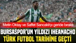 Iheanacho Türk Futbol Tarihine Geçti: Metin Oktay Ve Saffet Sancaklı'yı Geride Bıraktı