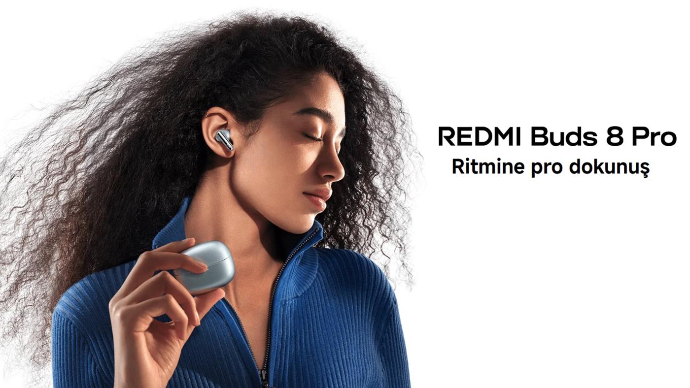 Redmi Buds 8 Pro Türkiye fiyatı belli oldu