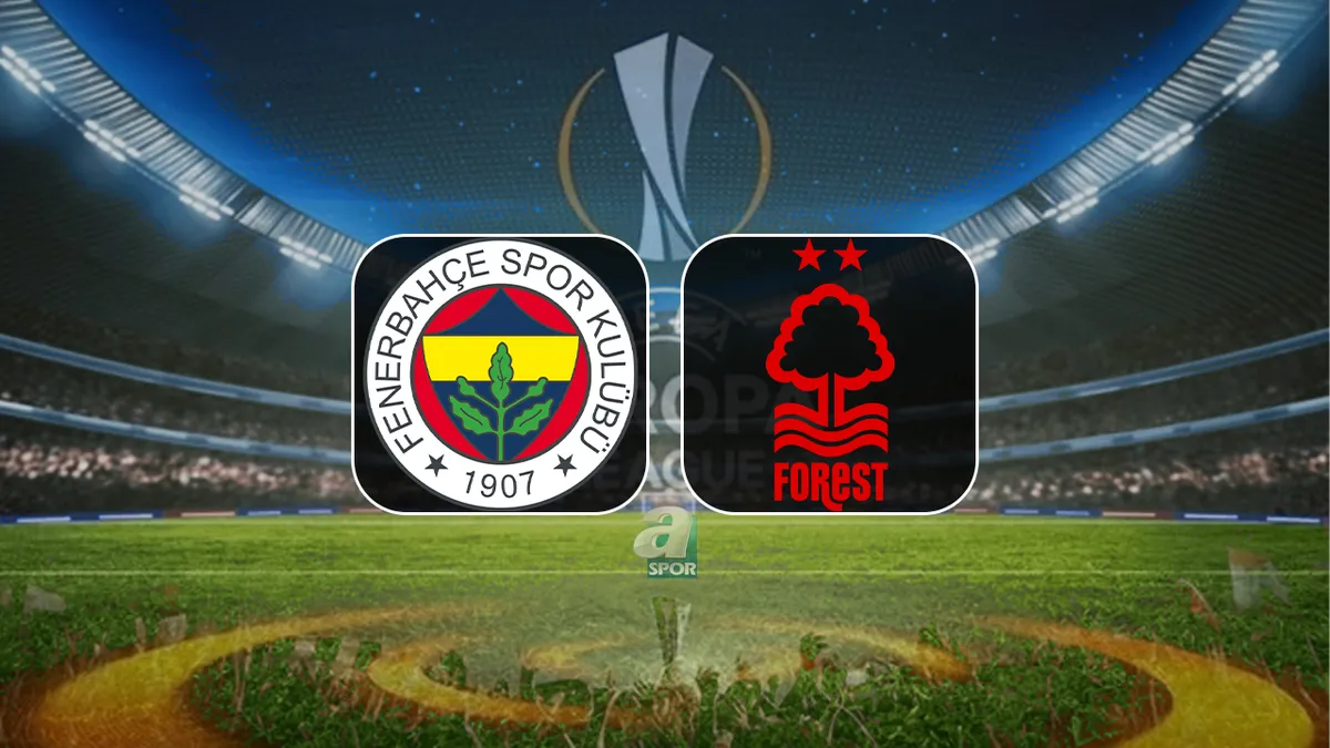 Fenerbahçe-Nottingham Forest CANLI İZLE | Maç saati, kanalı ve 11'ler!