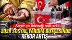 Seçim Yılı Ödeneği Belli Oldu: 2028 Sosyal Yardım Bütçesinde Rekor Artış
