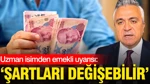 SGK Uzmanı Özgür Erdursun Uyardı: 'Emeklilik Şartları Değişebilir'