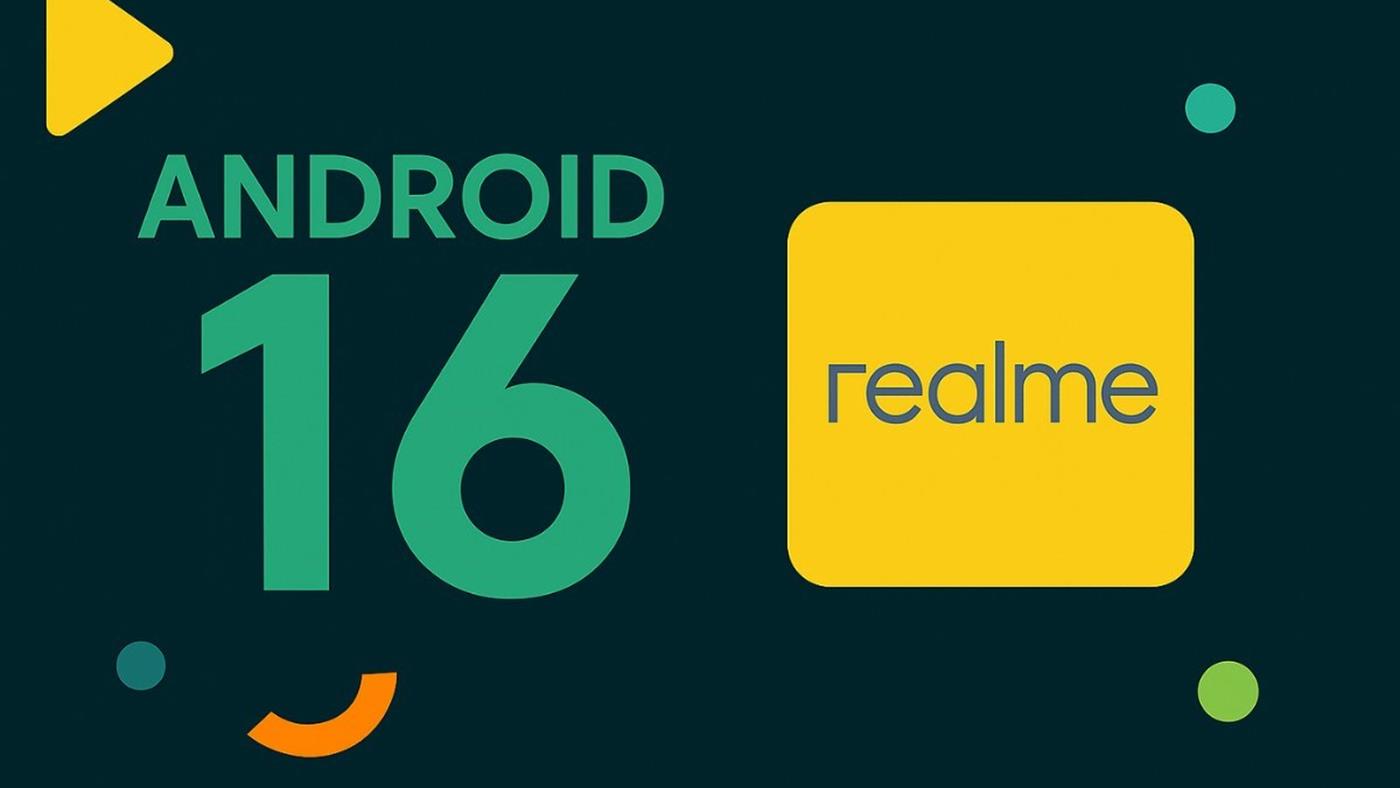 Realme, Android 16 güncellemesi için ilk ayrıntıları paylaştı: İşte güncelleme alacak modeller