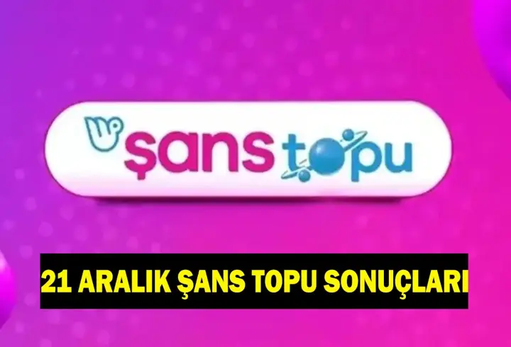 ŞANS TOPU SONUÇLARI 21 ARALIK! Şans Topu ne kadar devretti? Şans Topu sonuçları sorgulama linki