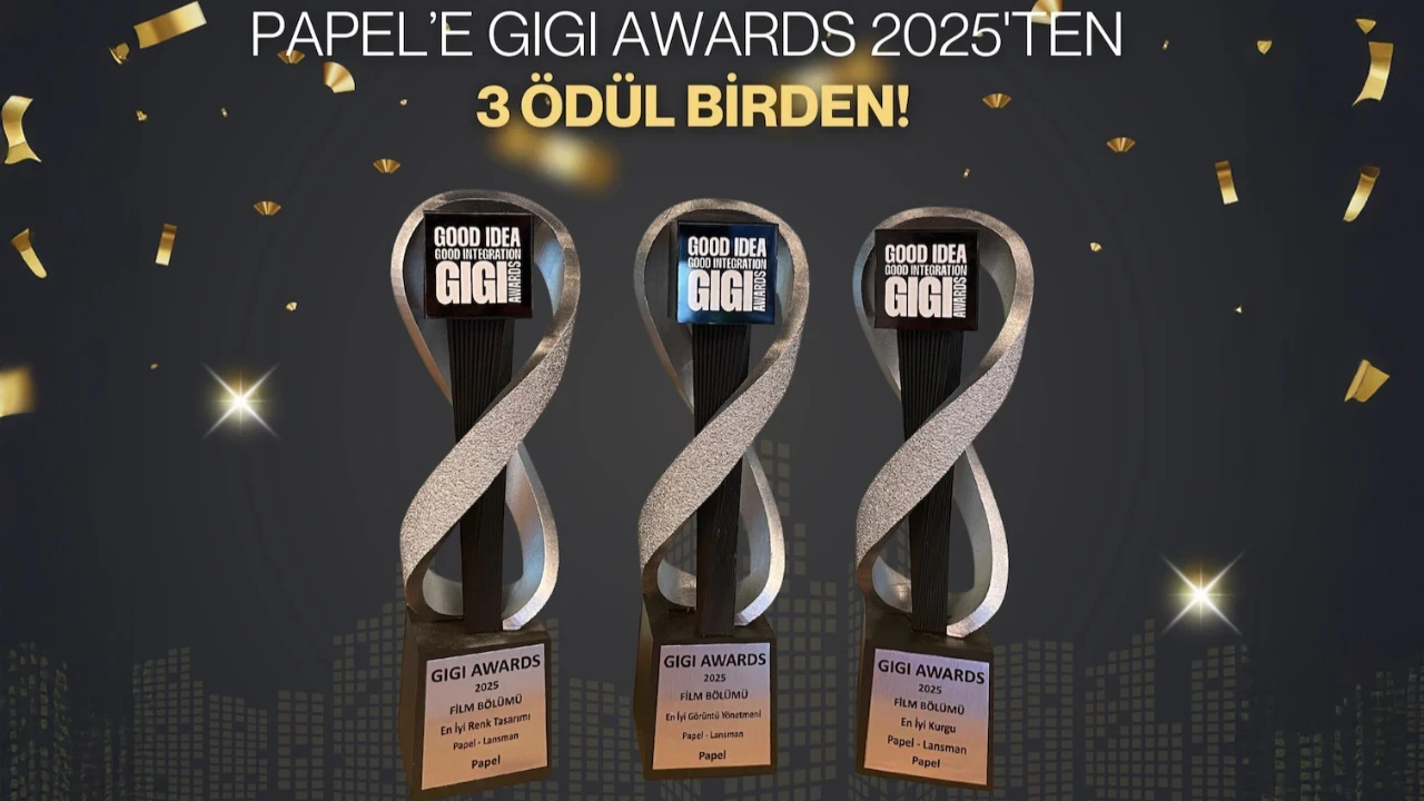 Papel’e GIGI Awards 2025’ten 3 ödül birden!