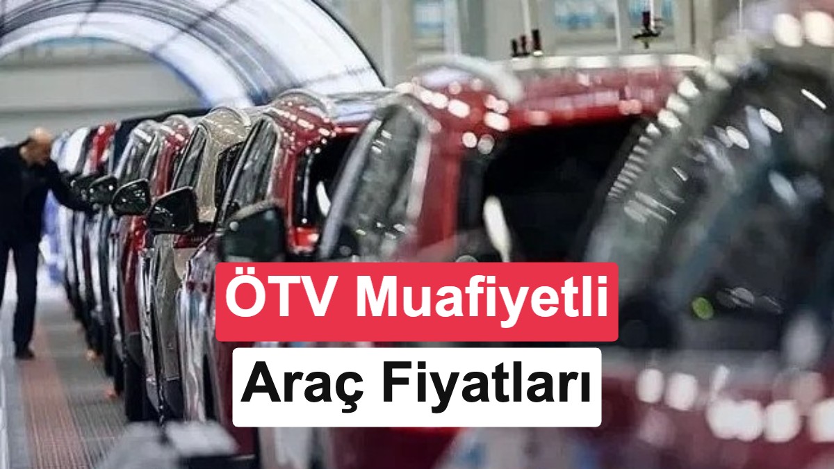 Engelliler İçin ÖTV'siz Araç Fiyatları (Ekim 2026)