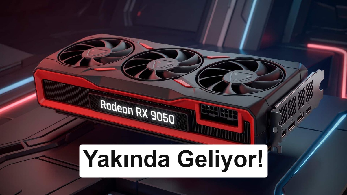 AMD doğruladı: İşte Radeon RX 9050 beklenen özellikleri