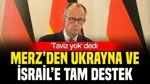 Merz’den Ukrayna Ve İsrail’e Tam Destek