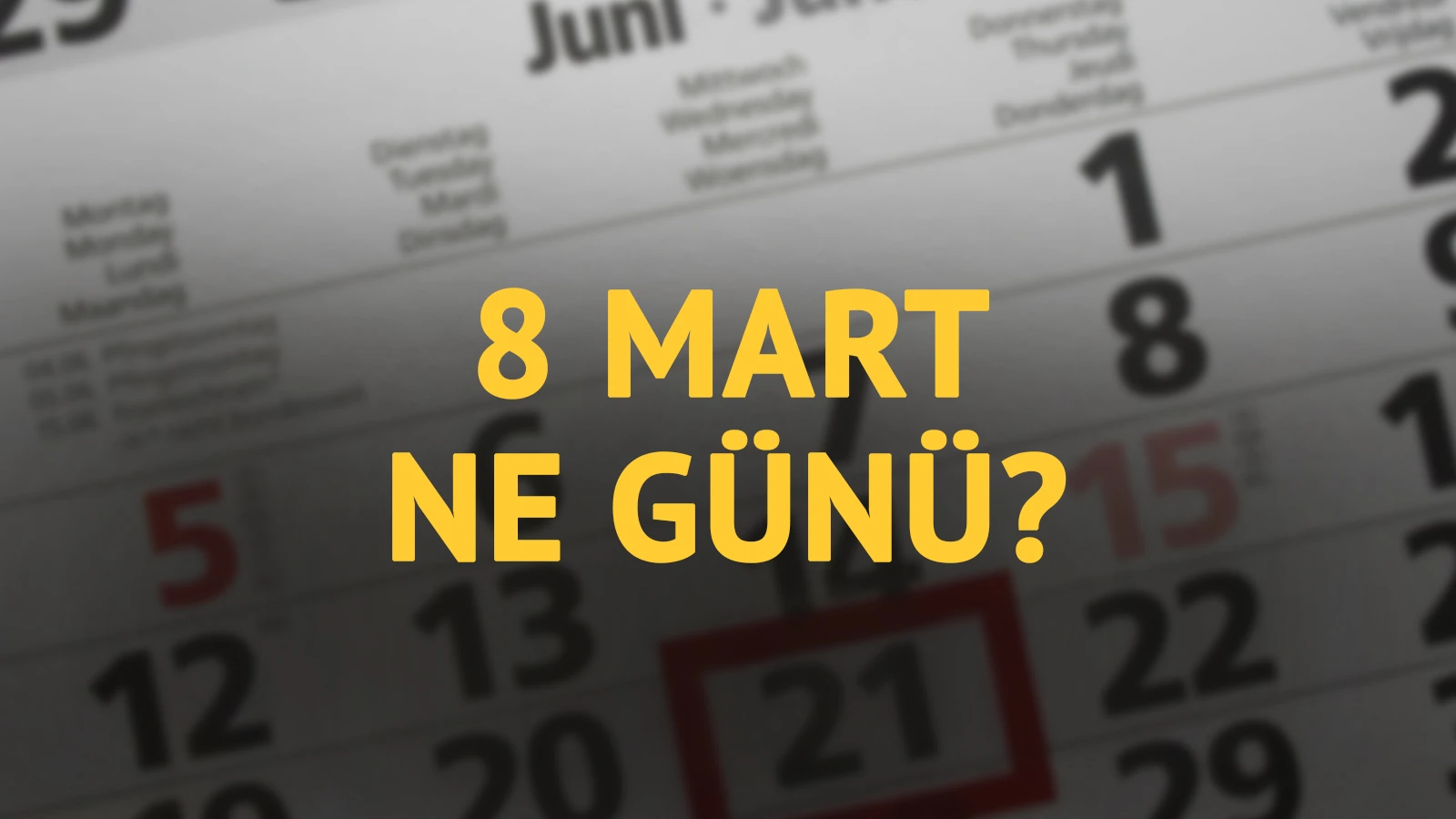 8 Mart ne günü? 8 Mart'ın anlam ve önemi ne?