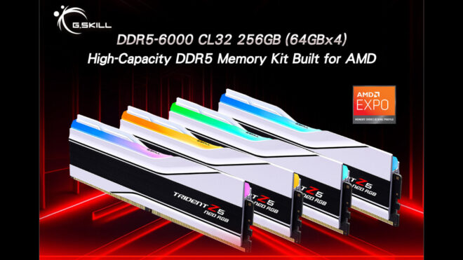 G.SKILL, 256 GB (64GB x4) DDR5-6000 CL32 RAM kitini duyurdu