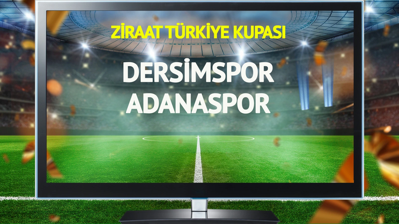 Dersimspor Adanaspor maçı canlı yayınlanacak mı?