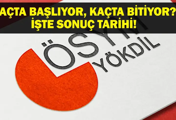 YÖKDİL KAÇTA BAŞLIYOR, KAÇTA BİTİYOR? YÖKDİL/2 Sınav Süresi Ne, Sonuçlar Ne Zaman Açıklanacak?