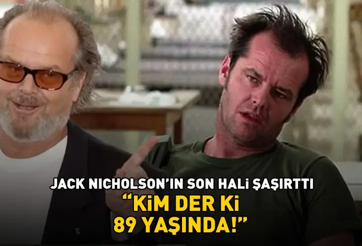 Cinnet'in yıldızı Jack Nicholson'ın son hali şaşırttı: 'Kim der ki 89 yaşında!'