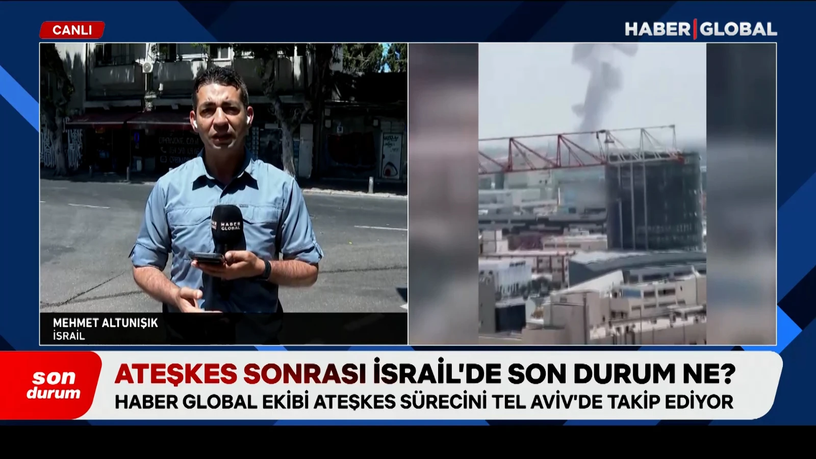 Ateşkes sonrası İsrail'deki son durumu Haber Global ekibi görüntüledi