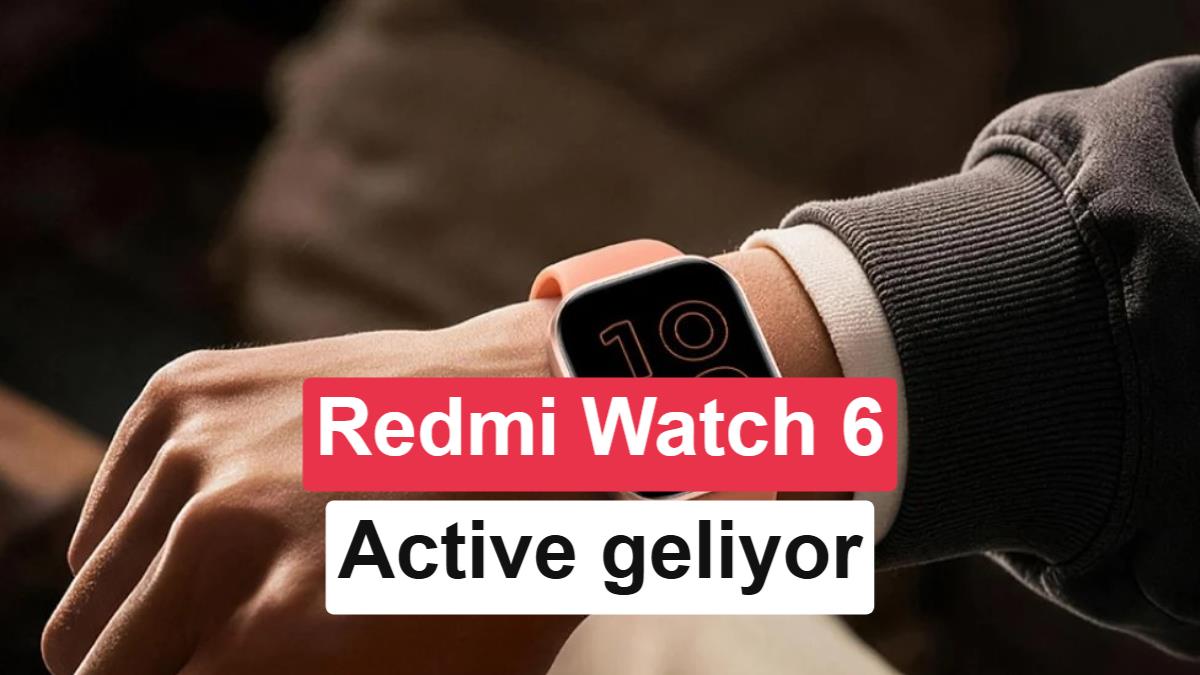 Redmi Watch 6 Active geliyor