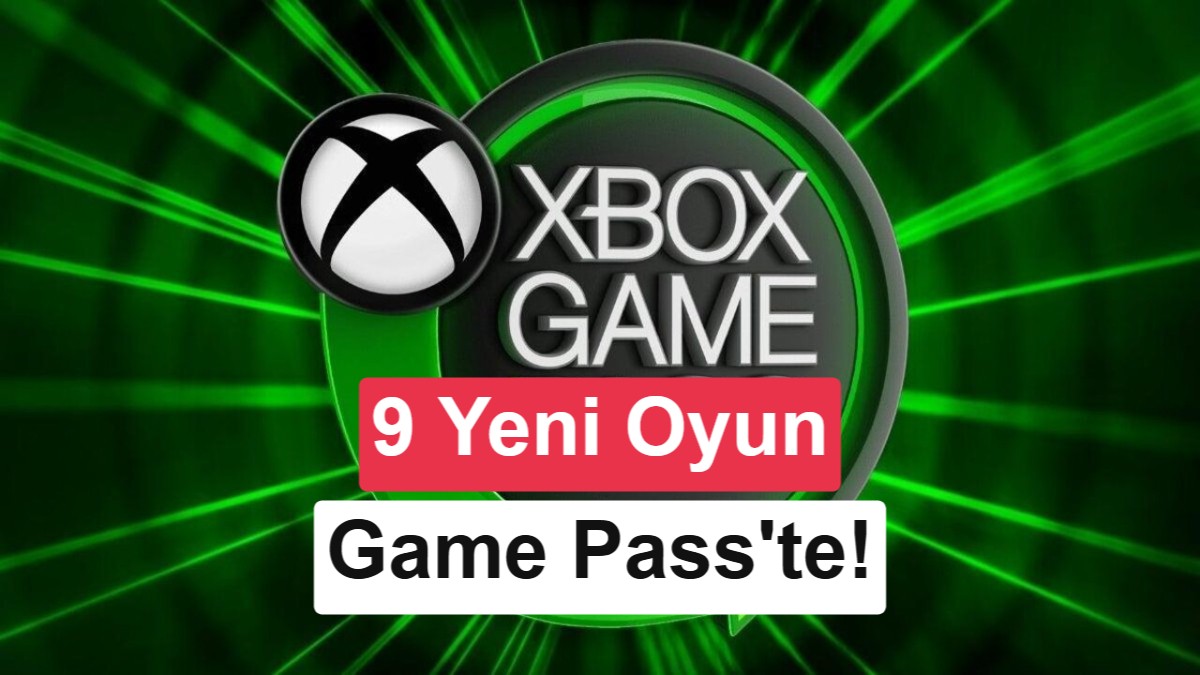 Xbox Game Pass'e gelecek yepyeni oyunlar açıklandı: İşte liste