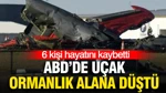 ABD'de küçük uçak ormanlık alana düştü: 6 kişi hayatını kaybetti