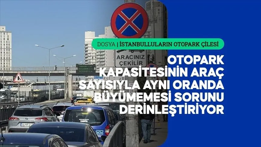 İstanbul'da her 6 araca yaklaşık bir park yeri düşüyor