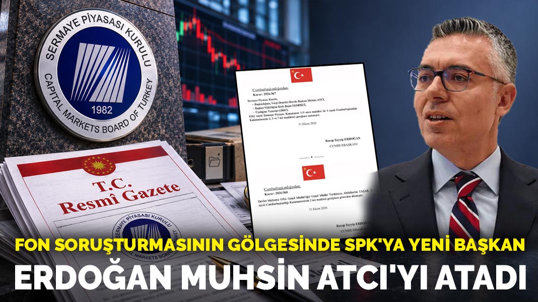 Fon Soruşturmasının Gölgesinde Spk'ya Yeni Başkan: Erdoğan Muhsin Atcı'yı Atadı