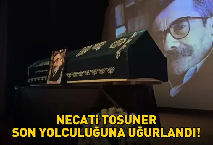 Yazar Necati Tosuner son yolculuğuna uğurlandı!