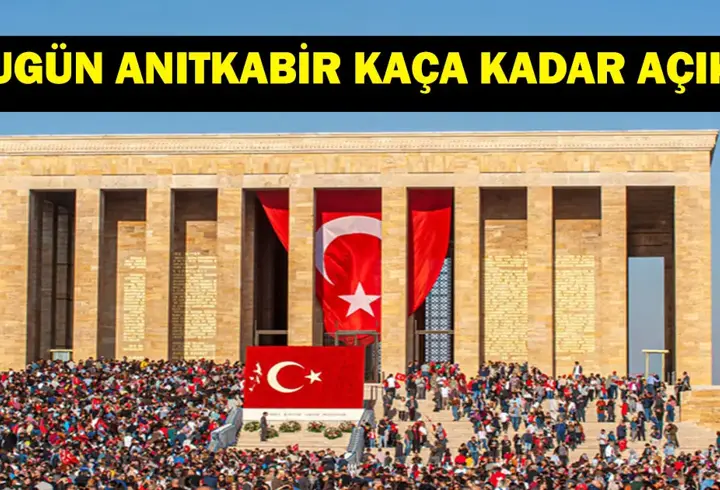 29 EKİM ANITKABİR KAÇA KADAR AÇIK? Bugün Anıtkabir Saat Kaçta Kapanıyor? 2025 Anıtkabir Ziyaret Saatleri...