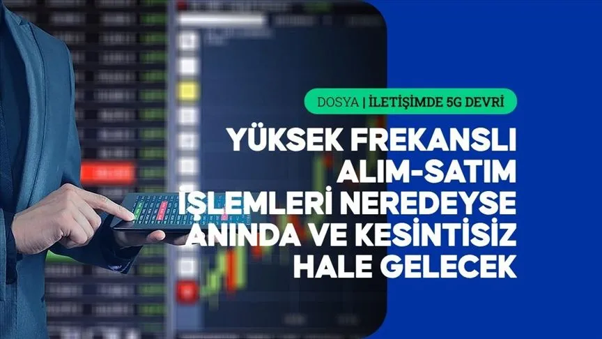 5G finansal işlemlerin hızını ve güvenilirliğini artıracak