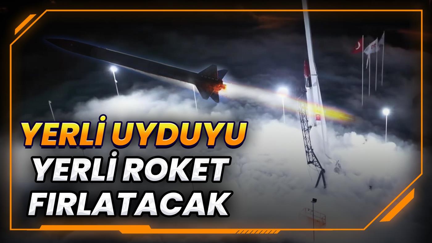 Yerli roket yerli uyduyu Ankara’dan fırlatacak!