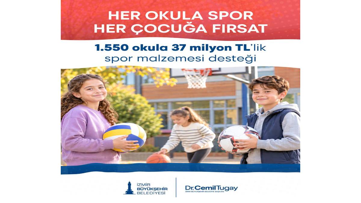 İzmir Büyükşehir Belediyesi’nden Okullara 37 Milyon TL’lik Spor Malzemesi Desteği