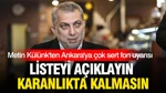 Metin Külünk'ten Ankara'ya Çok Sert Fon Uyarısı: 'Listeyi Açıklayın Karanlıkta Kalmasın'