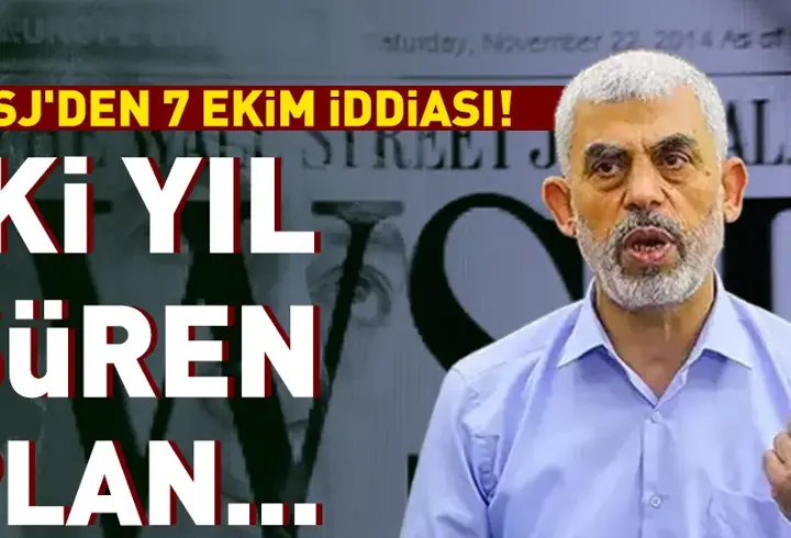 WSJ'DEN 7 EKİM İDDİASI! ''Hamas saldırıyı iki yıl planladı''