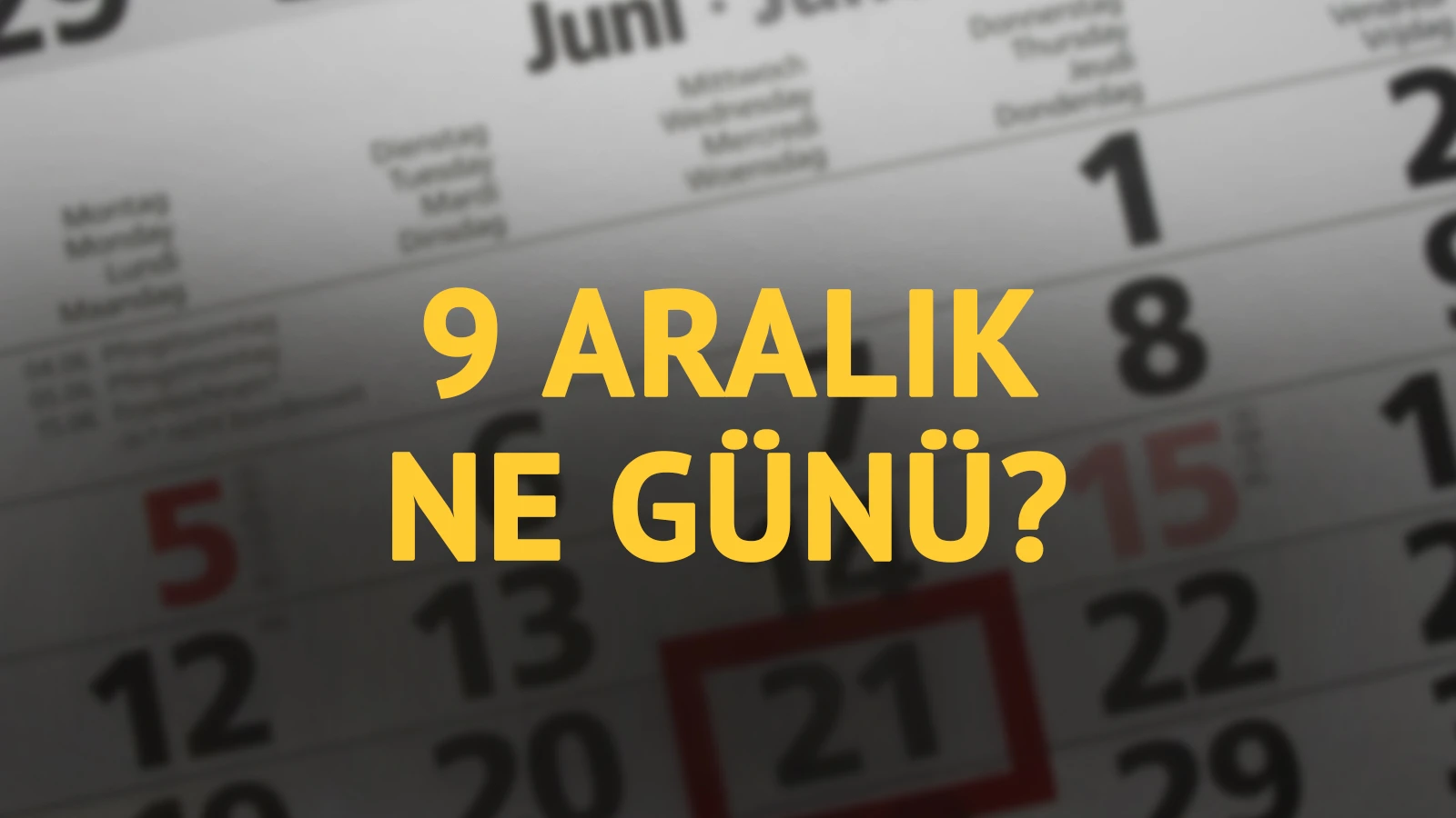 9 Aralık ne günü? 9 Aralık'ın anlam ve önemi ne?