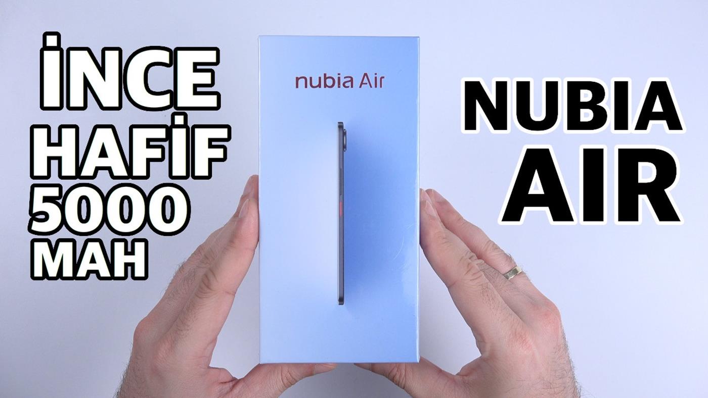 İnce, hafif, 5000mAh, olmuş mu? ''Nubia Air Kutu Açılışı''