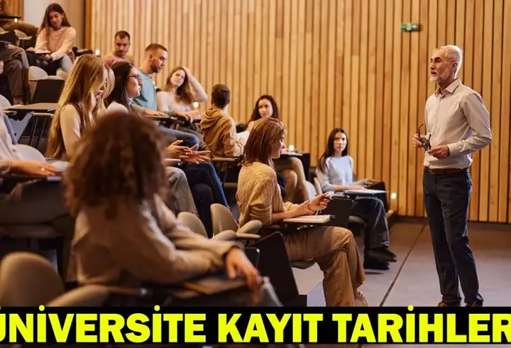 ÜNİVERSİTE KAYIT TARİHLERİ NE ZAMAN? Üniversite elektronik ve yüz yüze kayıt tarihleri 2025…