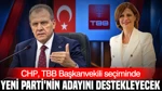 CHP, Tbb Başkanvekili Seçiminde Yeni Parti'nin Adayını Destekleyecek